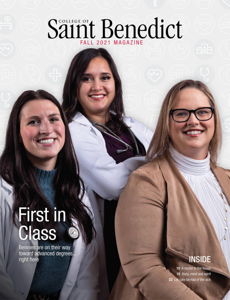 Three smiling women on the cover of College of Saint Benedict Fall 2021 Magazine. The text reads "First in Class" and lists inside stories. The women are dressed professionally, with one in a white coat.