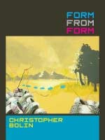 Book cover of "Form from Form" by Christopher Bolin. The cover features an abstract landscape with a combination of geometric shapes and organic forms, including mountains in the background and an arrangement resembling tires or machinery in the foreground.