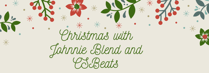 Christmas with Johnnie Blend & CSBeats