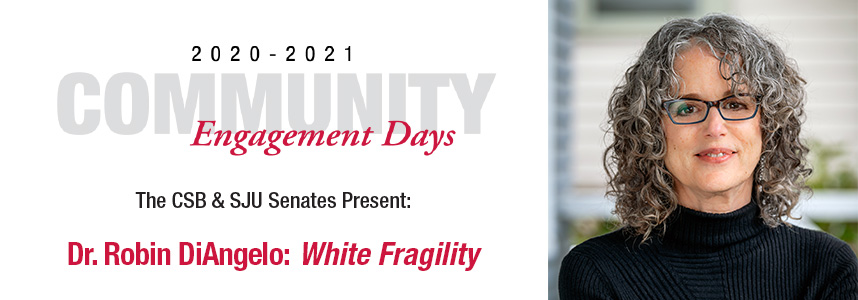 CSB and SJU Senates Present: Dr. Robin DiAngelo: White Fragility