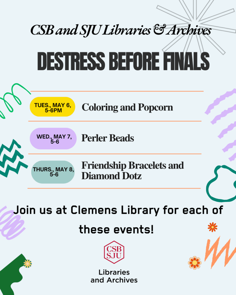 Event flyer for "Destress Before Finals" at CSB and SJU Libraries & Archives, listing activities: Coloring and Popcorn (May 6), Perler Beads (May 7), and Friendship Bracelets & Diamond Dotz (May 8) at Clemens Library.