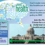 A promo for a healthcare policy study tour in MN by the McCarthy Center. Includes event details: Thursday, April 1, 8am-5pm, RSVP by March 26. Contact info provided. Features a cloud of healthcare-related words and an image of the Minnesota State Capitol.