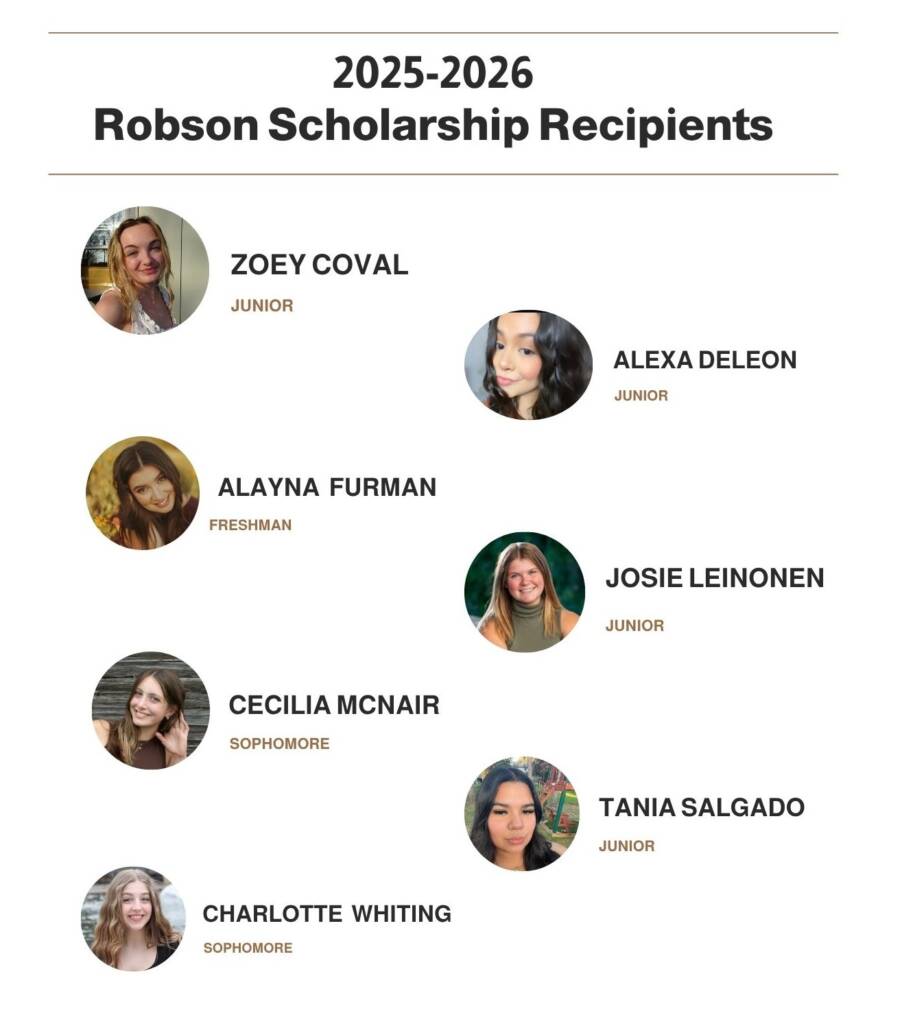 A list titled "2025-2026 Robson Scholarship Recipients" shows photos and names of seven female students, each labeled with their class year: Zoey Coval, Alexa Deleon, Alayna Furman, Josie Leinonen, Cecilia McNair, Tania Salgado, and Charlotte Whiting.