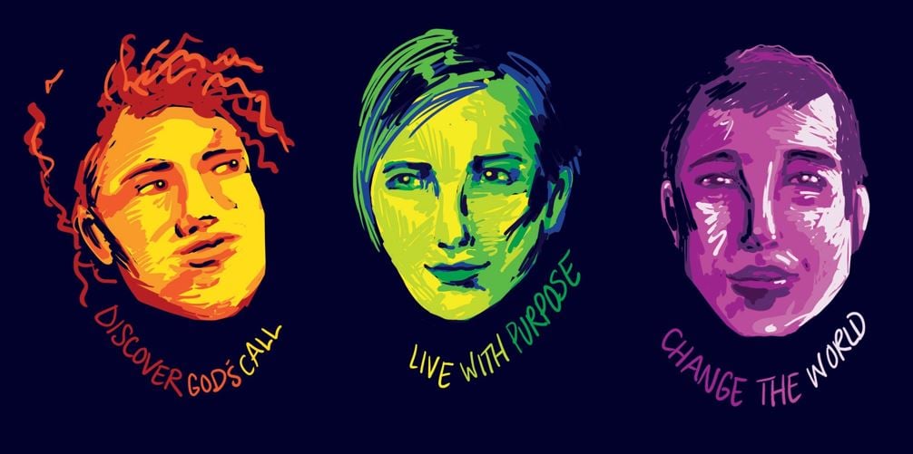 A stylized illustration of three faces in vivid colors set against a dark background. Text beneath each face reads: "DISCOVER GOD’S CALL" under the first face, "LIVE WITH PURPOSE" under the second face, and "CHANGE THE WORLD" under the third face.