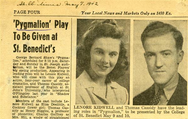 A newspaper clipping titled "Pygmalion' Play to Be Given at St. Benedict's" with photos of Lenore Kidwell and Thomas Cassidy. They will play leading roles in the college production on May 9 and 10, 1942.