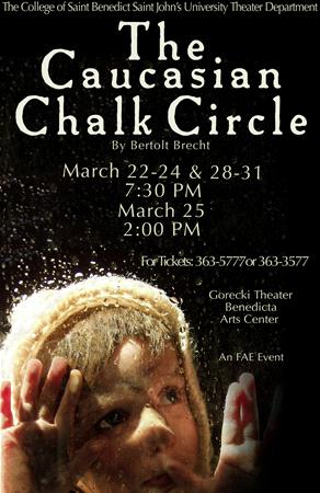 The image is a poster for a theater production of "The Caucasian Chalk Circle" by Bertolt Brecht. It features a person with light hair looking upward, with performance dates and times listed in March at Gorecki Theater, Benedicta Arts Center.