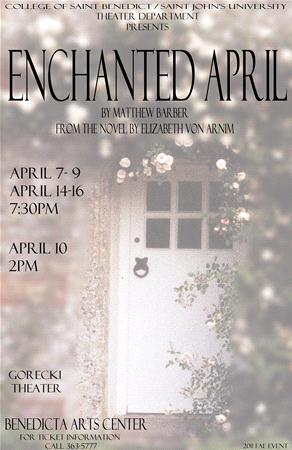 A theater poster for "Enchanted April" by Matthew Barber, based on Elizabeth von Arnim's novel. Show dates are April 7-9 and 14-16 at 7:30 PM, and April 10 at 2 PM, held at Gorecki Theater, Benedicta Arts Center.