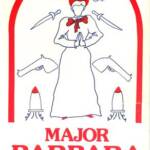 Poster for the play "Major Barbara" featuring a stylized figure with a halo, hands together, surrounded by grenades, guns, and missiles. Red and blue outline on a white background with text detailing the theater production.