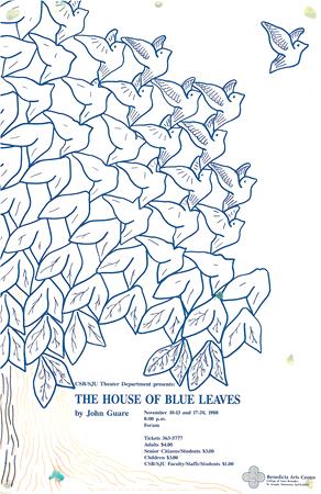 Illustrated poster of blue leaves and birds forming a tree. Text reads: "CSU/UC Theatre Department presents THE HOUSE OF BLUE LEAVES by John Guare." Show dates: November 19-21 and 25-28. Ticket info provided at the bottom.