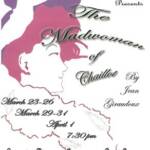 Poster for "The Madwoman of Chaillot" by Jean Giraudoux. Features a silhouette of a woman in profile with a hat. Dates: March 23-26, 29-31, April 1 at 7:30 pm. Location: Gorecki Theater, Benedicta Arts Center. Presented by the College of Saint Benedict and Saint John’s.