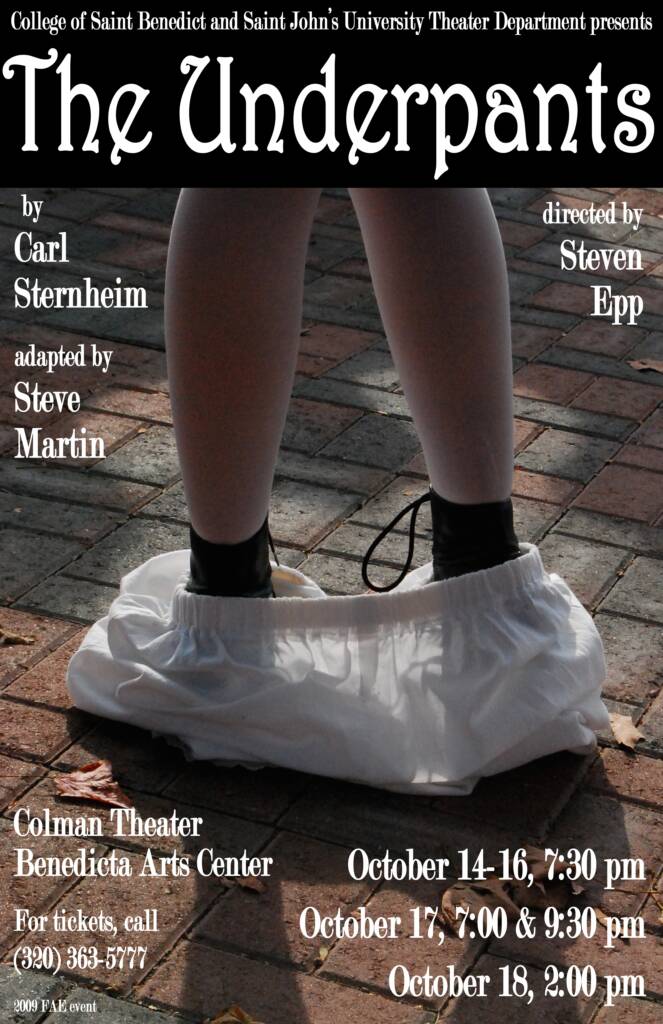 A theater poster for "The Underpants" shows the title and credits with a photo of legs standing inside fallen white bloomers. Show dates, times, and contact info for the College of Saint Benedict and Saint John's University Theater Department are included.