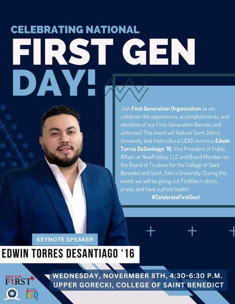 Flyer titled "Celebrating National First Gen Day!" featuring keynote speaker Edwin Torres DeSantiago '16. Event details include date, time, and location: Wednesday, November 8th, 4:30-6:30 P.M. at Upper Gorecki, College of Saint Benedict. Various logos adorn the bottom.